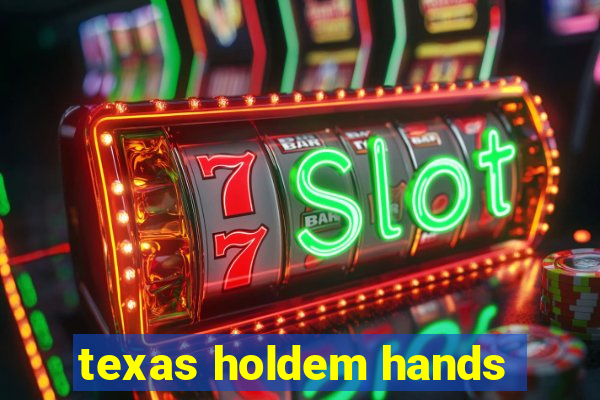 texas holdem hands